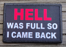Hell Was Full Morale Patch Hook and Loop Army Custom Tactical Funny 2A Gear picture