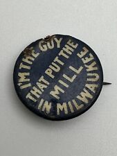 1910’s I’m The Guy That Put The Mill In Milwaukee Button Pinback  picture