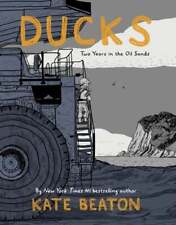 Ducks: Two Years in the Oil Sands by Kate Beaton: Used picture