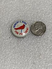 US Campaign Button Robert C Byrd For President Rare From WV KLAN AND SENATOR picture