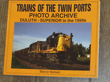 TRAINS OF THE TWIN PORTS, PHOTO ARCHIVE Marvin Nielsen Duluth - Superior 1950's picture
