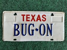 Vintage Texas License Plate “BUG ON” picture