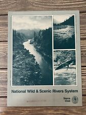 Vintage January 1991 National Wild and Scenic Rivers Ststem Sierra Club Booklet picture
