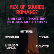 Hex of Soured Romance - Turn Sweet Love Bitter Authentic Black Magic Love Spell picture
