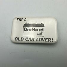 Vtg I'm A Diehard Old Car Lover Badge Pin Button Pinback Sears Advertising R5  picture