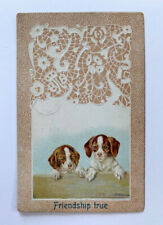 Vintage POSTCARD Friendship True, 2 dogs, Embossed, Postmarked 1913, Stamped picture