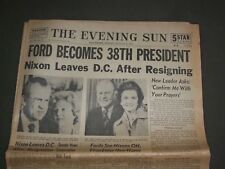 1974 AUGUST 9 THE BALTIMORE EVENING SUN - GERALD FORD BECOMES PRESIDENT- NP 2959 picture