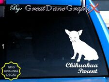 Chihuahua Style #1 -Mom -Dad -Parent(s) Vinyl Decal Sticker -Color -HIGH QUALITY picture