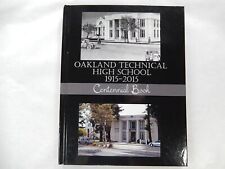 Oakland Technical High School: 1915-2015, Centennial Book, School History picture