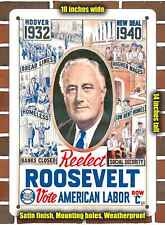 Metal Sign - 1940 Re-Elect Roosevelt- 10x14 inches picture