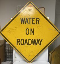 Water On Roadway Authentic Street Traffic Road Sign (36