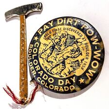 Vintage Boulder Colorado Pay Dirt Pow Wow Pinback & Pickaxe Gold Miner Festival  picture