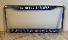 Vintage P.I.A License Plate Frame Professional Insurance Agents Look picture
