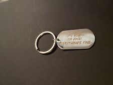 It’s Fine, I’m Fine, Everything’s Fine Funny Keychain picture