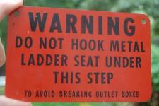 VINTAGE METAL WARNING DO NOT HOOK LADDER SEAT UNDER STEP SIGN FIRE TRUCK ? picture