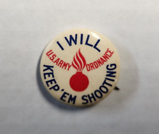WW2 I Will Keep 'Em Shooting Pinback US Army Ordnance Vintage Button picture