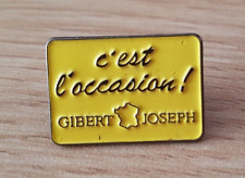 Pin's - C'Est L'Occasion  Gibert Joseph ( Ref. 462) picture
