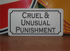 CRUEL & Unusual Punishment Metal Sign Funny Demotivational Goth Decor picture