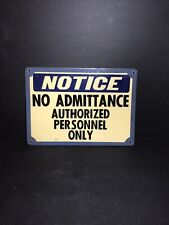 Vintage Authorized Personnel Only Notice Sign HEAVY Galvanized Steel 14” x 10” picture