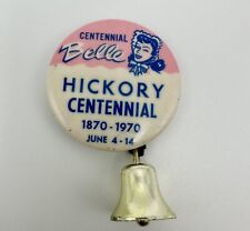 Centennial Belle Hickory NC Pinback Button 1870 1970 picture