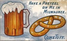 Beer Mug Have a Pretzel on Me in Milwaukee 1911 Postcard W11 picture