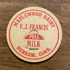 Rare Maplewood Dairy F. J. Francis Milk Bottle Cap Top Durham Connecticut CT A8 picture