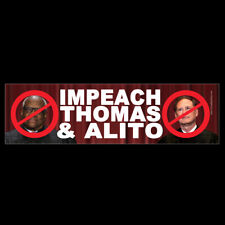 Impeach Thomas & Alito ABUMPER STICKER or MAGNET magnetic Clarence anti justice picture