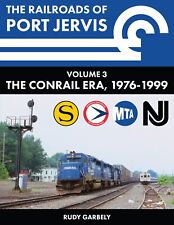 The Railroads of Port Jervis, Volume 3: The Conrail Era, 1976-1999 picture