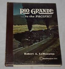 Rio Grande to the Pacific (Vol. 1)  Robert LeMassena - Railroad Book picture