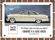 METAL SIGN - 1954 Dodge Coronet V8 Club Coupe - 10x14 Inches picture