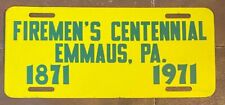 1971 FIREMEN'S CENTENNIAL EMMAUS PENNSYLVANIA BOOSTER License Plate picture