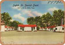 Metal Sign - Texas Postcard - Eight St. Tourist Court, 1837 E. 8th St., Dallas, picture