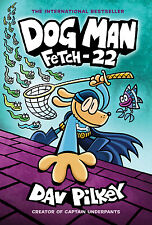 Dog Man: Fetch-22: From the Creator of Captain Underpants (Dog Man #8) by Pilke picture