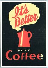 Postcard - It's Better, Pure Coffee - Window card picture