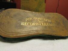 * 100 year old * PHONOGRAPH RECORD CLEANER * NICE * VICTROLA * EDISON * Etc. picture