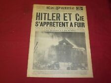 1945 JANUARY 31 LA PATRIE NEWSPAPER - HITLER ET CIE S'APPRETENT A FUIR - FR 1809 picture