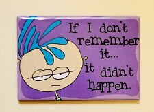 If I Don't Remember It Didn't Happen Refrigerator Magnet Metal 3 x 2in  picture
