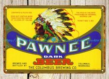 Pawnee Dark Beer Columbus Brewing Nebraska Mid 1900s metal tin sign art wall picture