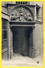 cpa 1900 CLERMONT FERRAND old HOUSE rue des GRAND DAYS sculpture door picture