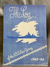 1943 - 1945 WWII Log of THE U.S.S. NEW JERSEY Printed Aboard US NAVY BATTLESHIP picture