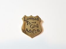 Vintage Novelty Licensed to give Advice Badge  picture
