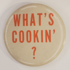 Vintage 50s Whats Cookin  Humorous Novelty Slang Pinback Button picture