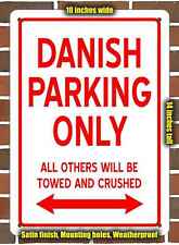 Metal Sign - DANISH PARKING ONLY- 10x14 inches picture
