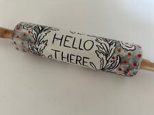 Anthropologie Dough Roll MOLLY HATCH Ceramic ROLLING PIN Wood Handle Hello There picture