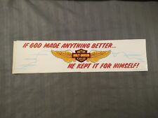 Vintage 1983 Harley Davidson If God Made Anything Better Bumper Sticker 11