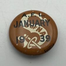 Jan 1939 Vintage AFL U Of NA Trade Union Button Pin Pinback Badge P7 picture