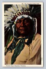 Cheyenne WY- Wyoming, Frontier Days, Arapahoe Chief, Antique, Vintage Postcard picture