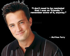 Actor Matthew Perry Quote I dont need to be reminded PUBLICITY PHOTO 8X10 picture