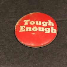 Vintage TOUGH ENOUGH red stick on button Cracker Jack prize 1970s 1 1/4 inch picture