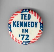 Edward Ted Kennedy Presidential Campaign Button in 1972 1 1/4